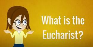 WhatisEucharist En